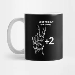 I LOVE YOU BUT BACK OFF CORONAVIRUS COVID-19  T-SHIRT DESIGN Mug